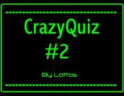 CrazyQuiz #2