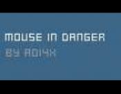 Mouse in Danger
