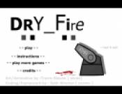 Dry Fire